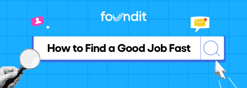How to Find a Good Job Fast