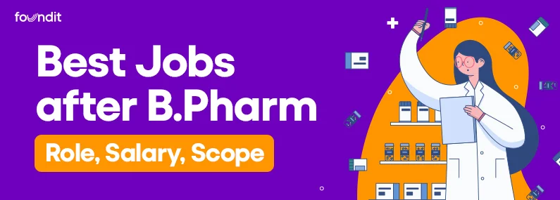 Best Career Options after B.Pharm